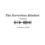 The Serverless Mindset