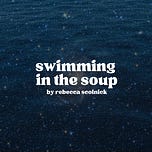 swimming in the soup