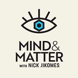 Mind & Matter