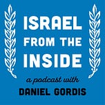 Israel from the Inside with Daniel Gordis