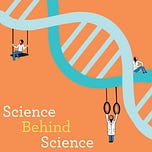 Science Behind Science Podcast
