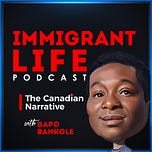 The Immigrant Life