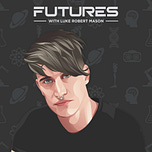 FUTURES by Luke Robert Mason