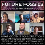 Future Fossils with Michael Garfield