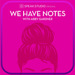 We Have Notes