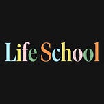 Life School