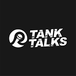 Tank Talks