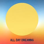 All Day Dreaming