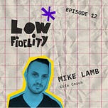 Low Fidelity