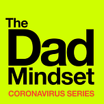 The Dad Mindset