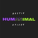 Humanimal - Bestie Etiche
