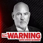 The Warning with Steve Schmidt