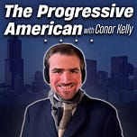 The Progressive American with Conor Kelly