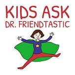 Dr. Friendtastic for Parents