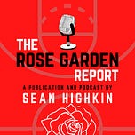 The Rose Garden Report