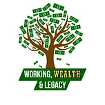 Working, Wealth & Legacy