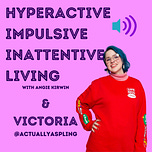 Hyperactive, Impulsive, Inattentive Living