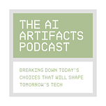 The AI Artifacts Podcast