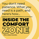 Inside the Comfort Zone