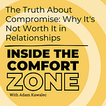 Inside the Comfort Zone