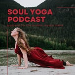 Soul Musings, a Soul Yoga Retreat Newsletter