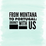 From Montana to Portugal