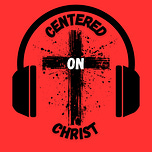 Centered on Christ