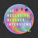 The Reclusive Blogger On Substack