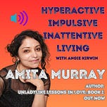 Hyperactive, Impulsive, Inattentive Living
