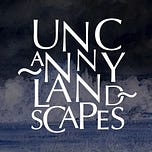 Uncanny Landscapes