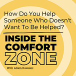 Inside the Comfort Zone