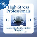 Mastering Your Mindset Moments