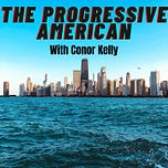 The Progressive American with Conor Kelly