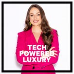 Tech Powered Luxury