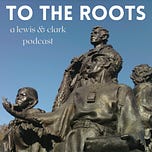 To the Roots – Lewis & Clark