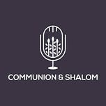 Communion & Shalom