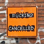 Fucking Cancelled