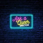 Ask a Queer Doctor with Dani Janae