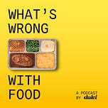 What’s Wrong With Food