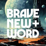 BRAVE NEW WORD HQ