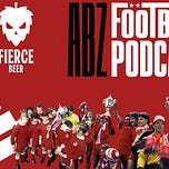 The ABZ Football Podcast