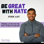BeGreatWithNate Newsletter