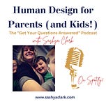 Human Design for Parents & Educators