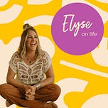 Elyse’s Substack