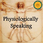 Physiologically Speaking