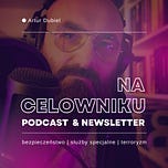 Na celowniku - Podcast & Newsletter