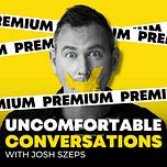 Uncomfortable Conversations with Josh Szeps
