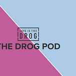Love Is The Drog