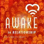 Awake In Relationship