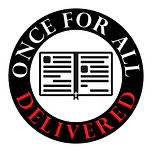 Once for All Delivered